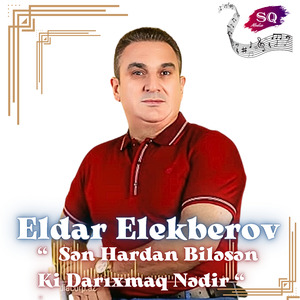Sən Hardan Biləsən Ki Darıxmaq Nədir