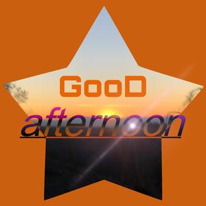 GooD afternoon