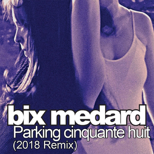 Parking Cinquante Huit (2018 Remix)