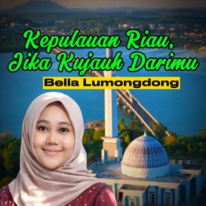 Kepulauan Riau, Jika Kujauh Darimu
