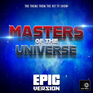 Masters of the Universe Main Theme (From "Masters of the Universe Trailer") (Epic Version)