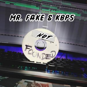 NOT FOUNDED (feat. KBPS)
