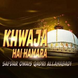 Diwane Muhabbat Se Lagate Hai Ye Naara Khawja Hai Hamara Khawja Hai Hamara