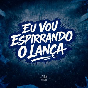 Eu Vou Espirrando Lança