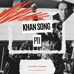 Khan Song PTI