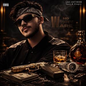 Who They Are (feat. Gavy Muzik)
