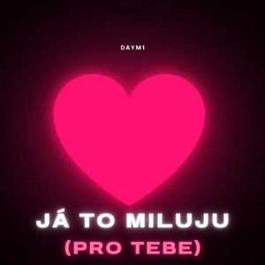 Já to miluju (pro tebe)