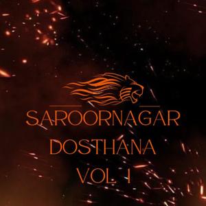 Saroornagar Dosthana New Song Volume-1