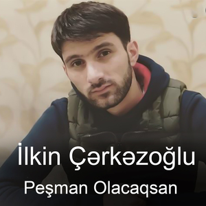 Pesman Olacaqsan