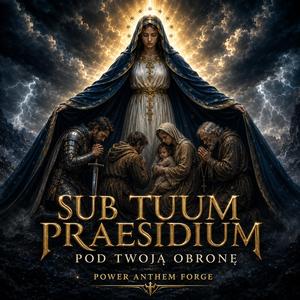 Sub Tuum Praesidium (Pod Twoją obronę)