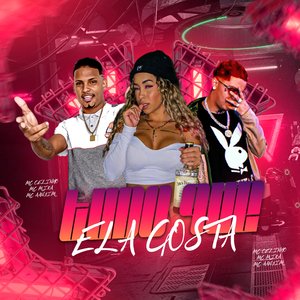 Tudo Que Ela Gosta (feat. Mc Anjim & Mc Mika)