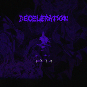 Deceleration