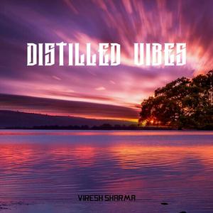 DISTILLED VIBES