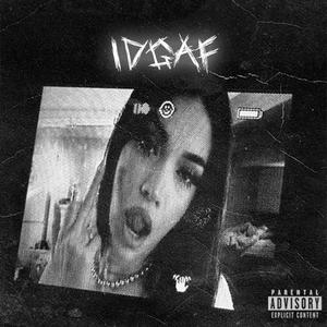 IDGAF (feat. SOWDA)