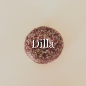 Dilla