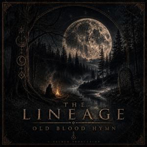 The Lineage—Old Blood Hymn