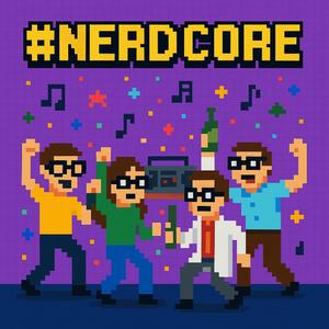 #NERDCORE
