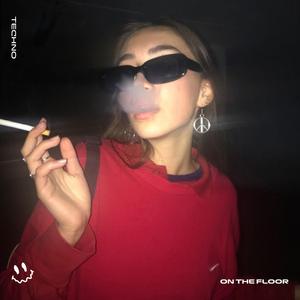 ON THE FLOOR (TECHNO)