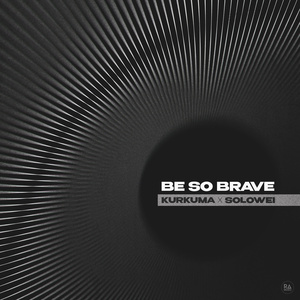 Be So Brave (Extended Mix)
