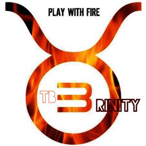 TB3 (Play Wit Fire)