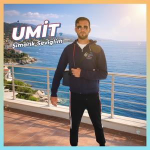 Ümit - Şımarık Sevgilim