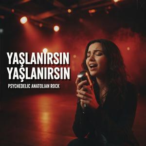 Yaşlanırsın Yaşlanırsın
