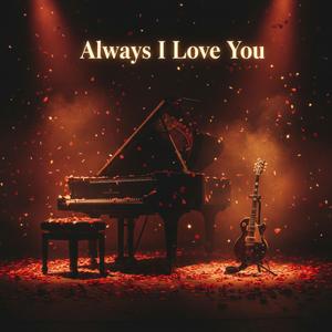 Always I Love You