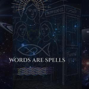 Words Are Spells