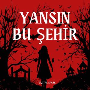 Yansın Bu Şehir