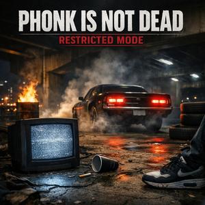 Phonk Is Not Dead