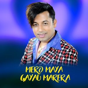 Mero Maya Gayau Marera