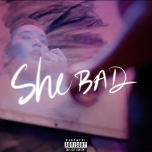 She Bad