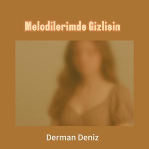 Melodilerimde Gizlisin