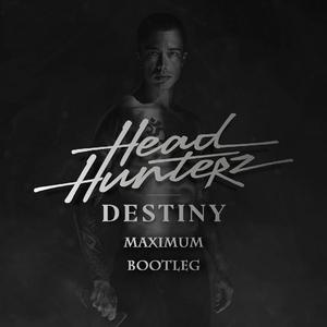 Headhunterz - Destiny(MaxiMuM Bootleg)