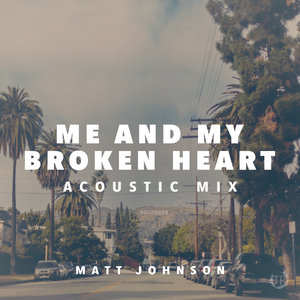 Me and My Broken Heart (Acoustic Mix)