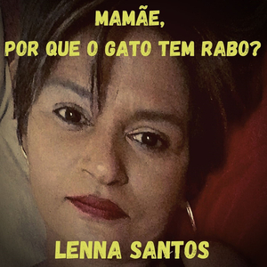 Mamãe, Por Que o Gato Tem Rabo?