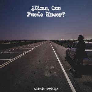 ¿Dime, Que Puedo Hacer?