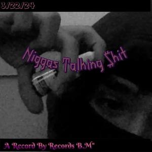Niggas Talking $hit (feat. v1viid)