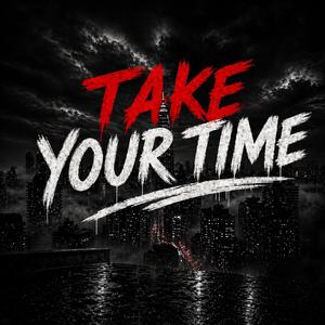 Take Your Time