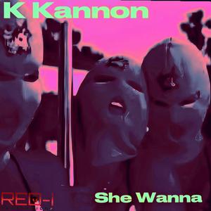 She Wanna