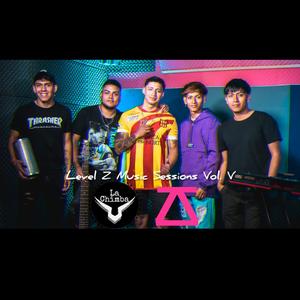 La Chimba : Level Z Music Sessions, Vol. 5