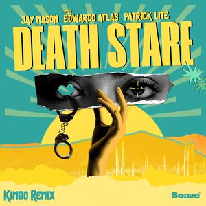 Death Stare (feat. Edwardo Atlas) [Kimbo Remix]