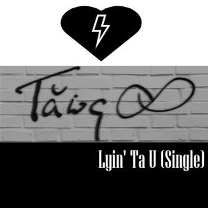 Lyin' Ta U