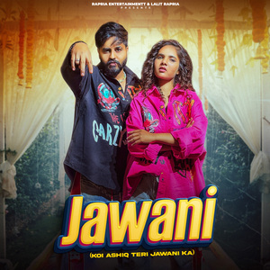 Jawani (From "Koi Ashiq Teri Jawani ka")