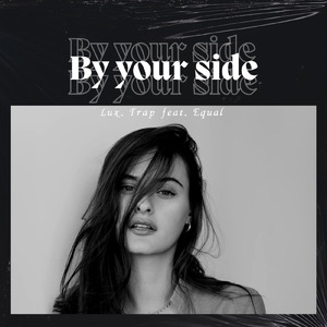 By your side (feat. Equal)