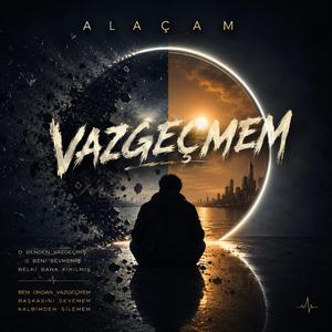 VAZGEÇMEM
