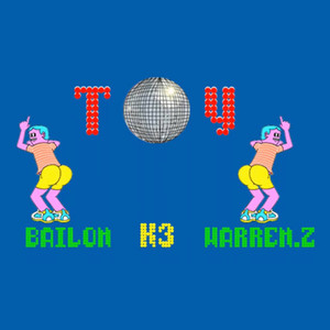 玩具 (feat. Warren Z & Bailon)