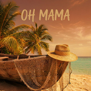 Oh Mama