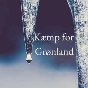 Kæmp for Grønland