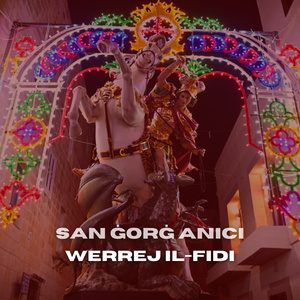 San Ġorġ Anici | Werrej il-Fidi